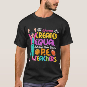Einige werden P E-Lehrer Physikalische Bildung Sch T-Shirt