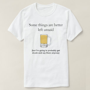 Einiges bleibt besser ungesagt - T-Shirt