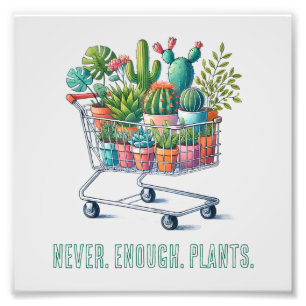Einkaufswagen mit Pflanzen- "never enough plants" Fotodruck