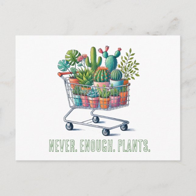 Einkaufswagen mit Pflanzen- "never enough plants" Postkarte (Vorderseite)