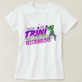 Einmal Ah Trini in de Fete erreichen ist Nicness T-Shirt