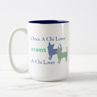 Einmal ein Chi-Liebhaber immer eine Zweifarbige Tasse