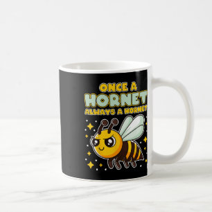 Einmal eine Hornisse, immer eine Hornisse - Zurück Kaffeetasse