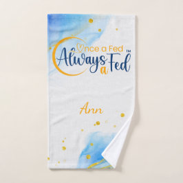 Einmal Gefüttert immer a Gefüttert Handtuch