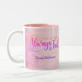 Einmal Gefüttert immer a Gefüttert Zweifarbige Tasse
