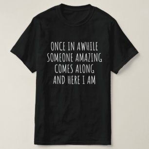 Einmal kommt jemand Phantastisch vorbei T-Shirt