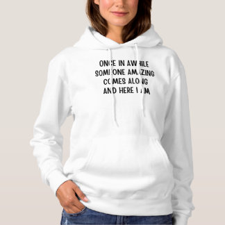 EINMAL KOMMT JEMAND PHANTASTISCH ZU IHR HOODIE