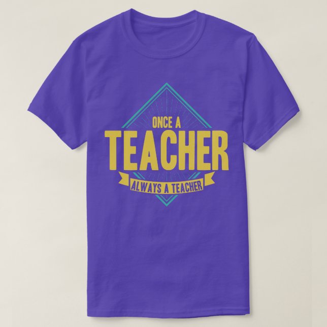 Einmal Lehrer immer Lehrer T-Shirt (Design vorne)