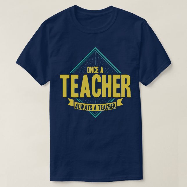 Einmal Lehrer immer Lehrer T-Shirt (Design vorne)