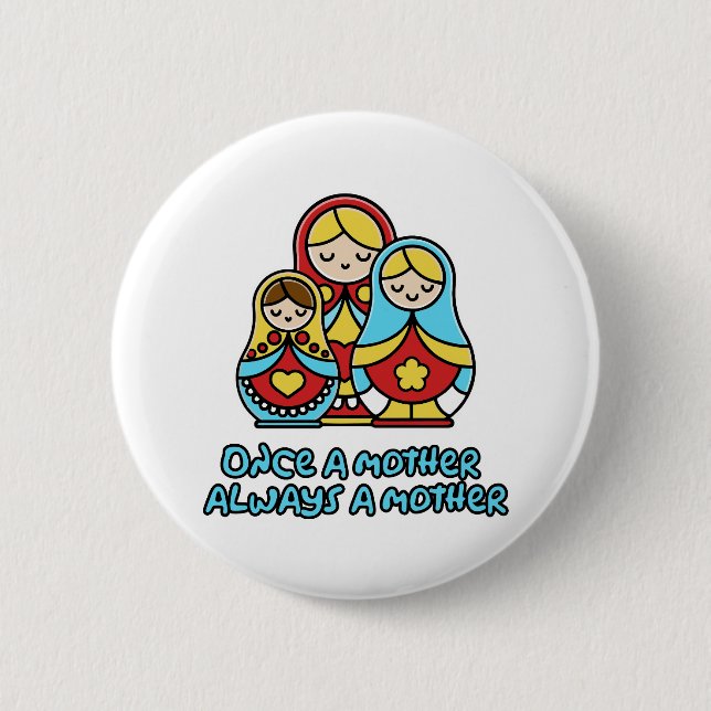 Einmal Mutter, immer Mutter Button (Vorderseite)