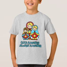 Einmal Mutter, immer Mutter T-Shirt