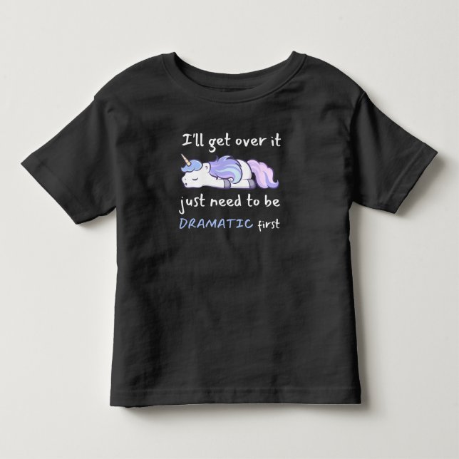 Einmal werde ich es überwinden, muss ich nur Drama Kleinkind T-shirt (Vorderseite)