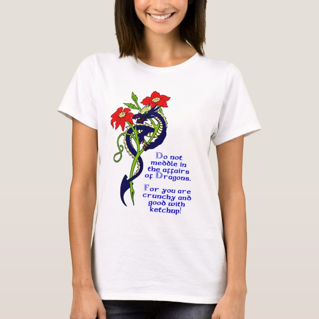 Einmischen Sie nicht sich in den Angelegenheiten T-Shirt (Vorderseite)