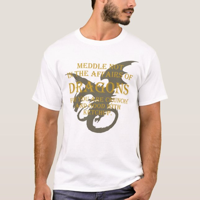 Einmischen Sie sich nicht in den Angelegenheiten T-Shirt (Vorderseite)
