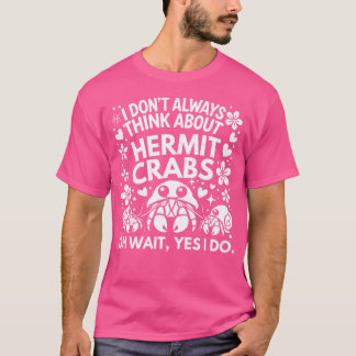 Einsiedlerkrebs Mädchen Einsiedlerkrebs Liebhaber T-Shirt
