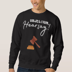 Einspruch Hearsay Unglaublich witzig Viral Meme Sa Sweatshirt