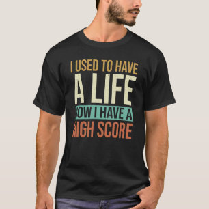 Einst hatte ich ein Leben, jetzt habe ich einen Hi T-Shirt