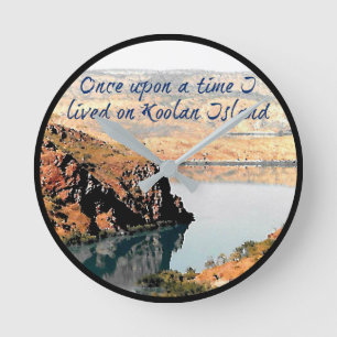 Einst lebte ich auf Koolan Inseluhr Runde Wanduhr