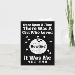 Einst liebte das Mädchen Bowling Girls Kinder ster Karte