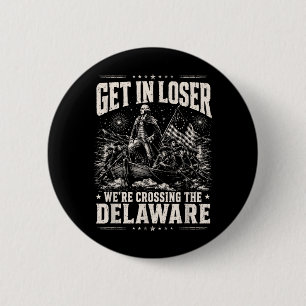Einsteigen, wir überqueren den Delaware 4. Juli Vi Button