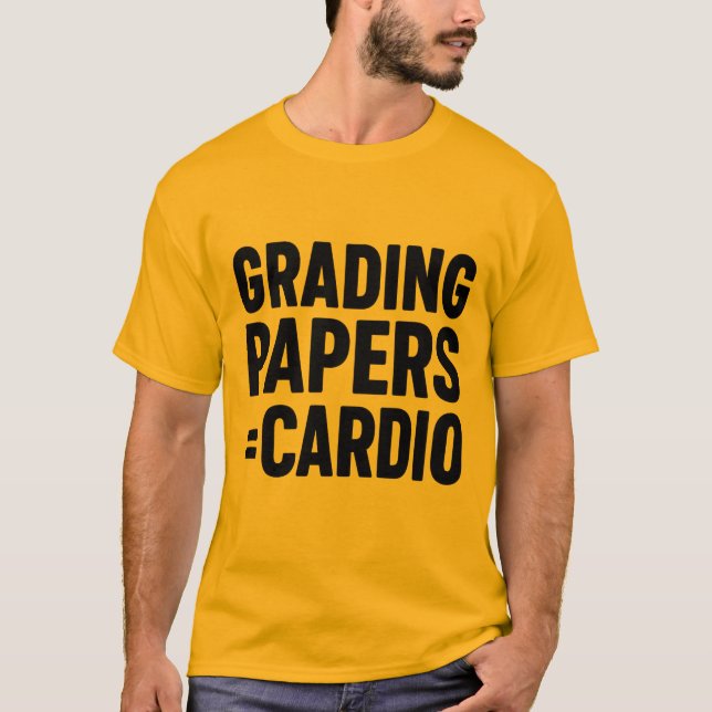 Einstufungspapiere = Cardio - Zitat eines lustigen T-Shirt (Vorderseite)