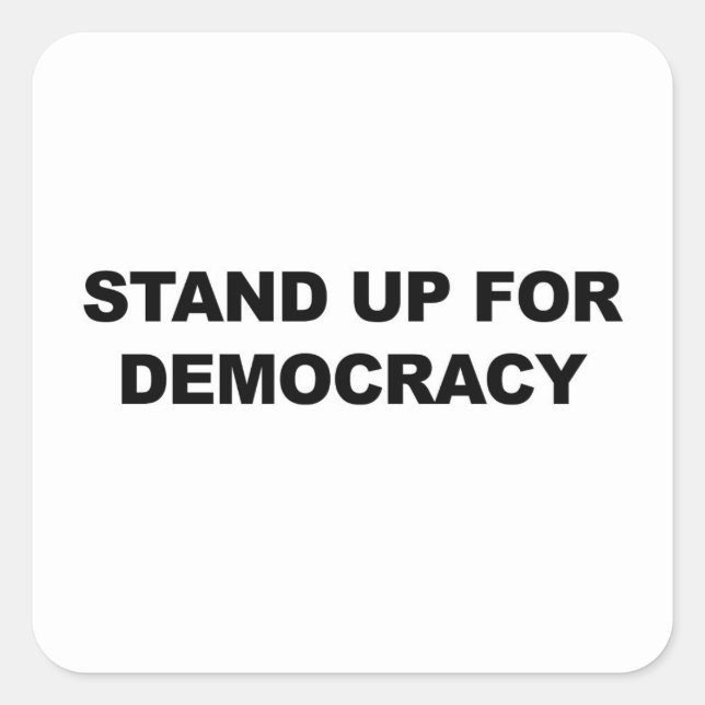 Eintreten für Demokratie Quadratischer Aufkleber (Vorderseite)