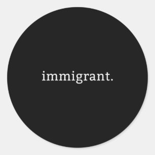 Einwanderer Einfach Minimalistisch Anti-trump Anti Runder Aufkleber