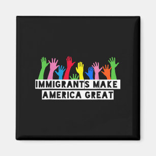 Einwanderer machen Amerika groß Magnet