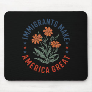 Einwanderer machen Amerika großartig Florale Blume Mousepad