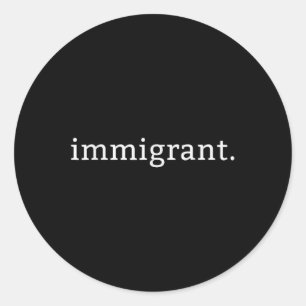 Einwanderer Simple Minimalistisch Anti-Trump Anti Runder Aufkleber