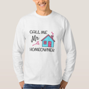 Einweihungsparty Nennen Sie mich Herr Hausbesitzer T-Shirt
