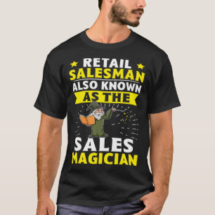 Einzelhandelsverkäufer auch als Verkaufsmagier bek T-Shirt