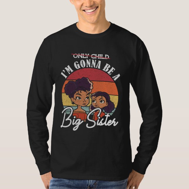 Einzelkind Ich werde eine große Schwester sein Bor T-Shirt (Vorderseite)