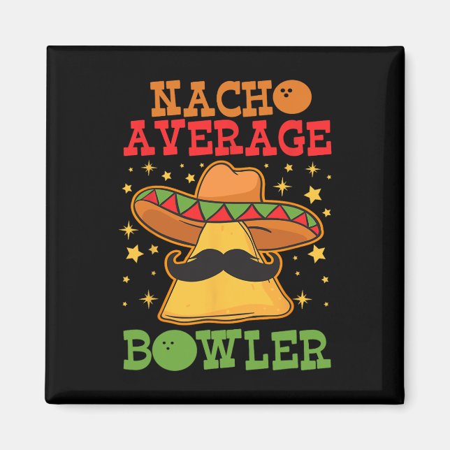 Einzigartig Nacho Average Bowler Zehn Button Bowle Magnet (Vorne)