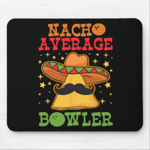 Einzigartig Nacho Average Bowler Zehn Button Bowle Mousepad