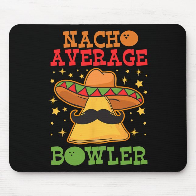 Einzigartig Nacho Average Bowler Zehn Button Bowle Mousepad (Vorne)
