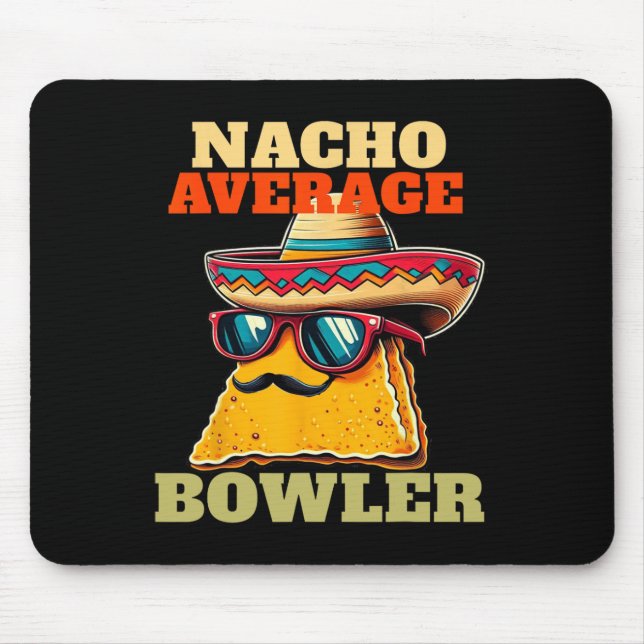 Einzigartig Nacho Average Bowler Zehn Button Bowle Mousepad (Vorne)