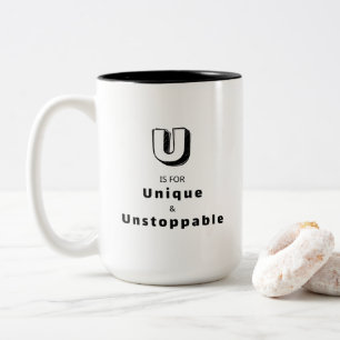 Einzigartig und Unaufhaltsam U - Personalisierter Zweifarbige Tasse