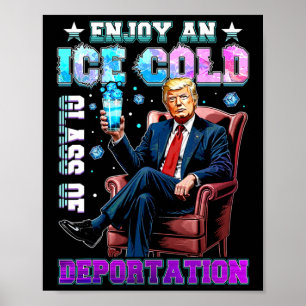 Eis Genieße ein eisgekühltes Glas der Abschiebung  Poster