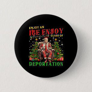 Eis genießt eine Eiskalte GL der Deportation Funny Button