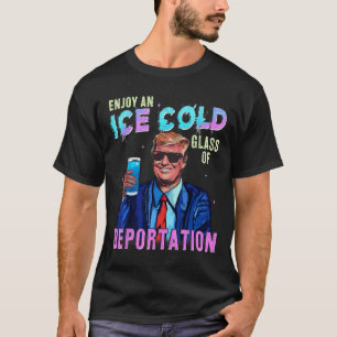 Eis genießt eine Eiskalte GL der Deportation Funny T-Shirt