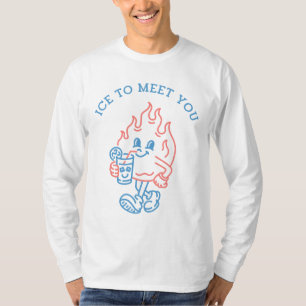 Eis, um dich kennenzulernen T-Shirt