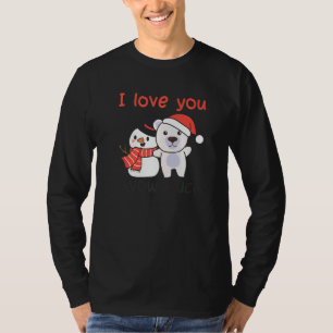 Eisbär Ich liebe dich so sehr Schneemann Pun T-Shirt