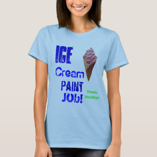 Eiscreme-Farbenjob!! T-Shirt