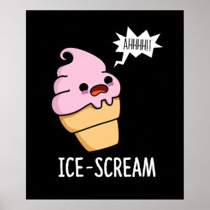 Eiscreme Funny Ice Cone Pun Dark BG Poster