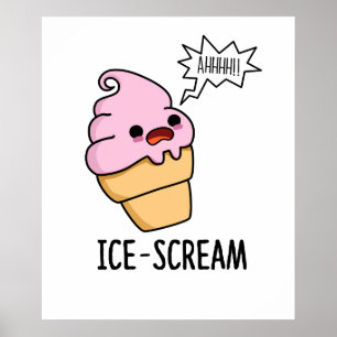 Eiscreme Funny Ice Cone Pun Poster