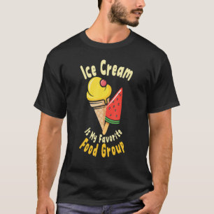 Eiscreme ist meine Lieblingsnahrungsmittelgruppe W T-Shirt