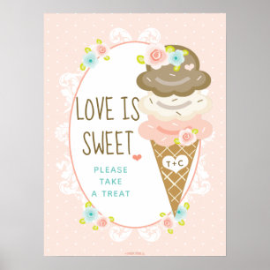 Eiscreme Liebe ist süß Bitte nimm ein Geschenk Sch Poster