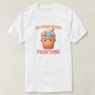 Eiscreme löst alles T-Shirt