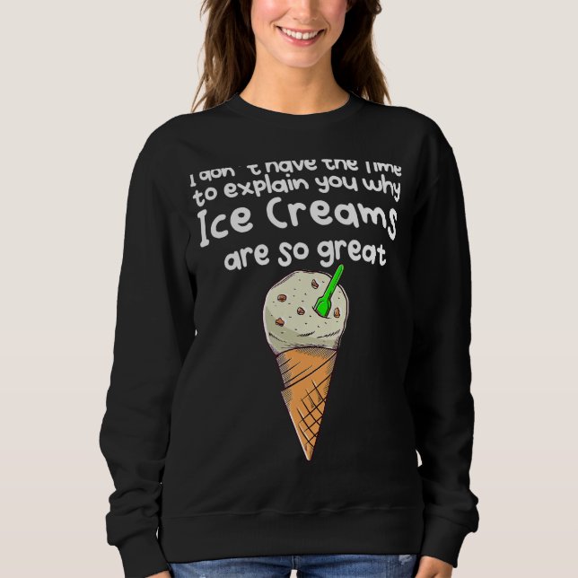 Eiscreme sind so groß sweatshirt (Vorderseite)